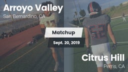 Matchup: Arroyo Valley High S vs. Citrus Hill  2019