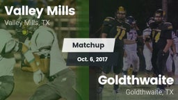 Matchup: Valley Mills High vs. Goldthwaite  2017