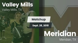 Matchup: Valley Mills High vs. Meridian  2018