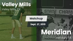 Matchup: Valley Mills High vs. Meridian  2019