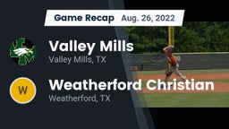 Recap: Valley Mills  vs. Weatherford Christian  2022