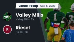 Recap: Valley Mills  vs. Riesel  2023