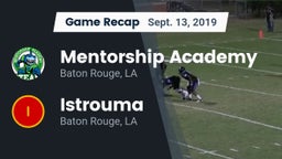 Recap: Mentorship Academy  vs. Istrouma  2019