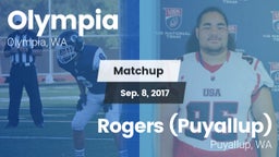 Matchup: Olympia  vs. Rogers  (Puyallup) 2017