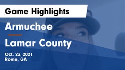 Armuchee  vs Lamar County Game Highlights - Oct. 23, 2021