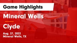 Mineral Wells  vs Clyde  Game Highlights - Aug. 27, 2022