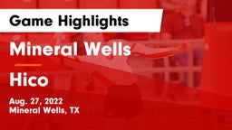 Mineral Wells  vs Hico  Game Highlights - Aug. 27, 2022