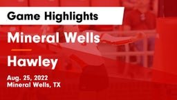 Mineral Wells  vs Hawley  Game Highlights - Aug. 25, 2022