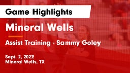 Mineral Wells  vs Assist Training - Sammy Goley Game Highlights - Sept. 2, 2022
