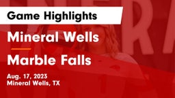 Mineral Wells  vs Marble Falls Game Highlights - Aug. 17, 2023