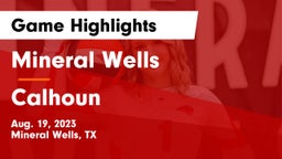 Mineral Wells  vs Calhoun  Game Highlights - Aug. 19, 2023