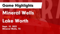 Mineral Wells  vs Lake Worth  Game Highlights - Sept. 19, 2023
