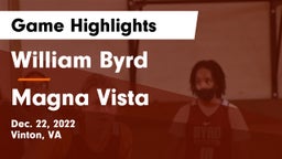 William Byrd  vs Magna Vista  Game Highlights - Dec. 22, 2022