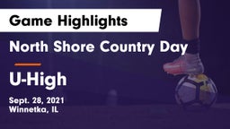 North Shore Country Day  vs U-High Game Highlights - Sept. 28, 2021