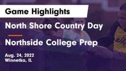 North Shore Country Day  vs Northside College Prep Game Highlights - Aug. 24, 2022