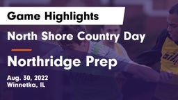 North Shore Country Day  vs Northridge Prep Game Highlights - Aug. 30, 2022