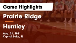 Prairie Ridge  vs Huntley  Game Highlights - Aug. 31, 2021