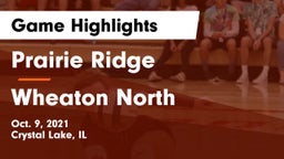 Prairie Ridge  vs Wheaton North Game Highlights - Oct. 9, 2021