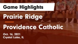 Prairie Ridge  vs Providence Catholic  Game Highlights - Oct. 16, 2021