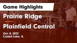 Prairie Ridge  vs Plainfield Central  Game Highlights - Oct. 8, 2022