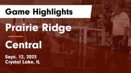 Prairie Ridge  vs Central  Game Highlights - Sept. 12, 2023