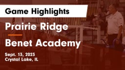 Prairie Ridge  vs Benet Academy  Game Highlights - Sept. 13, 2023