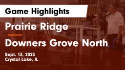 Prairie Ridge  vs Downers Grove North  Game Highlights - Sept. 13, 2023