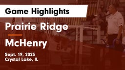 Prairie Ridge  vs McHenry  Game Highlights - Sept. 19, 2023