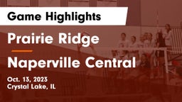 Prairie Ridge  vs Naperville Central  Game Highlights - Oct. 13, 2023