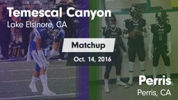 Matchup: Temescal Canyon vs. Perris  2016