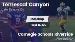 Matchup: Temescal Canyon vs. Carnegie Schools Riverside 2017