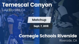 Matchup: Temescal Canyon vs. Carnegie Schools Riverside 2018