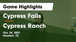 Cypress Falls  vs Cypress Ranch  Game Highlights - Oct. 24, 2023