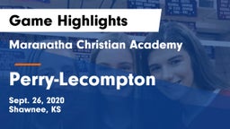 Maranatha Christian Academy vs Perry-Lecompton  Game Highlights - Sept. 26, 2020
