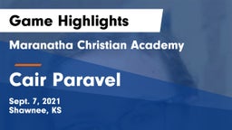 Maranatha Christian Academy vs Cair Paravel Game Highlights - Sept. 7, 2021