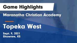 Maranatha Christian Academy vs Topeka West Game Highlights - Sept. 9, 2021