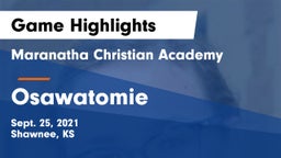 Maranatha Christian Academy vs Osawatomie Game Highlights - Sept. 25, 2021