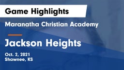 Maranatha Christian Academy vs Jackson Heights  Game Highlights - Oct. 2, 2021