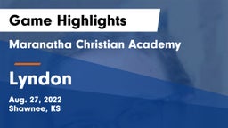 Maranatha Christian Academy vs Lyndon  Game Highlights - Aug. 27, 2022