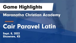 Maranatha Christian Academy vs Cair Paravel Latin Game Highlights - Sept. 8, 2022