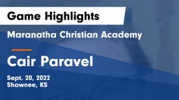 Maranatha Christian Academy vs Cair Paravel  Game Highlights - Sept. 20, 2022