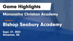 Maranatha Christian Academy vs Bishop Seabury Academy Game Highlights - Sept. 27, 2022