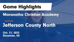 Maranatha Christian Academy vs Jefferson County North  Game Highlights - Oct. 21, 2023