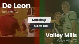 Matchup: De Leon  vs. Valley Mills  2018