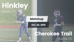 Matchup: Hinkley  vs. Cherokee Trail  2016