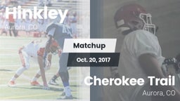 Matchup: Hinkley  vs. Cherokee Trail  2017