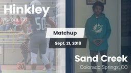 Matchup: Hinkley  vs. Sand Creek  2018