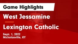 West Jessamine  vs Lexington Catholic  Game Highlights - Sept. 1, 2022