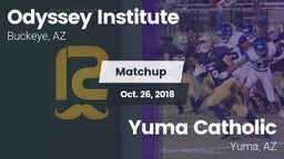Matchup: Odyssey Institute vs. Yuma Catholic  2018