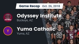 Recap: Odyssey Institute vs. Yuma Catholic  2018